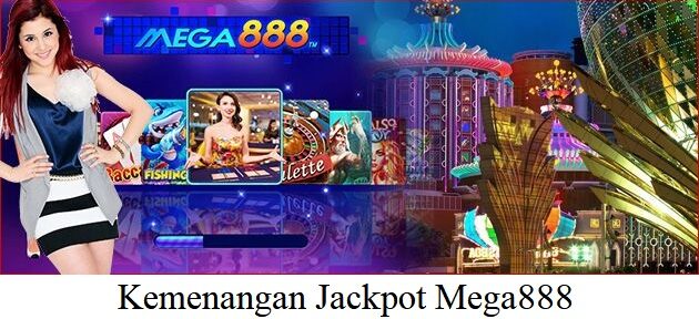 Kemenangan Jackpot Mega888 : Jadi Sultan Sekarang !